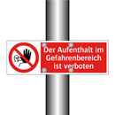 Der Aufenthalt im Gefahrenbereich ist verboten