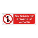 Der Betrieb mit Krawatte ist verboten