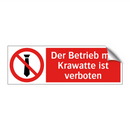 Der Betrieb mit Krawatte ist verboten