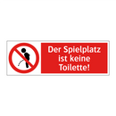 Der Spielplatz ist keine Toilette!