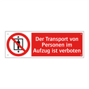 Der Transport von Personen im Aufzug ist verboten