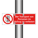Der Transport von Personen im Aufzug ist verboten