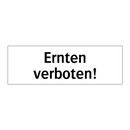 Ernten verboten!