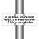 Es ist illegal, alkoholische Produkte an Personen unter 18 Jahren zu verkaufen