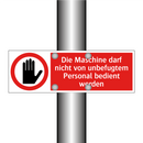 Die Maschine darf nicht von unbefugtem Personal bedient werden