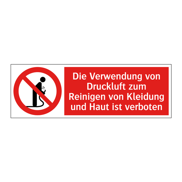 Die Verwendung von Druckluft zum Reinigen von Kleidung und Haut ist verboten