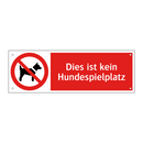 Dies ist kein Hundespielplatz