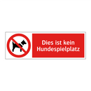 Dies ist kein Hundespielplatz
