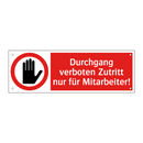 Durchgang verboten Zutritt nur für Mitarbeiter!