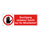 Durchgang verboten Zutritt nur für Mitarbeiter!