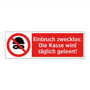 Einbruch zwecklos: Die Kasse wird täglich geleert!