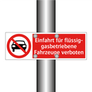 Einfahrt für flüssig- gasbetriebene Fahrzeuge verboten
