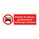 Einfahrt für flüssig- gasbetriebene Fahrzeuge verboten