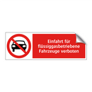 Einfahrt für flüssiggasbetriebene Fahrzeuge verboten