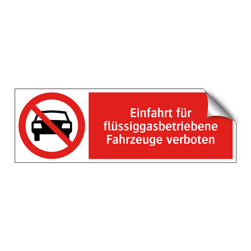 Einfahrt für flüssiggasbetriebene Fahrzeuge verboten
