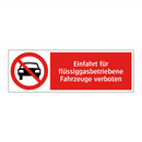Einfahrt für flüssiggasbetriebene Fahrzeuge verboten