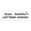 Essen - Getränke und Tabak verboten