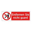 Entfernen Sie nicht guard
