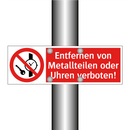 Entfernen von Metallteilen oder Uhren verboten!