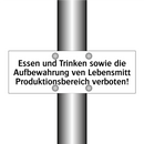 Essen und Trinken sowie die Aufbewahrung ven Lebensmitt Produktionsbereich verboten!