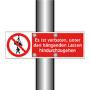 Es ist verboten, unter den hängenden Lasten hindurchzugehen