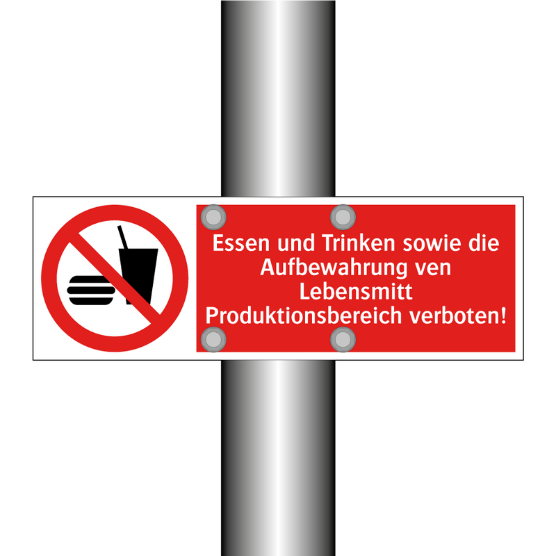 Essen und Trinken sowie die Aufbewahrung ven Lebensmitt Produktionsbereich verboten!