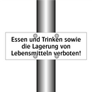 Essen und Trinken sowie die Lagerung von Lebensmitteln verboten!