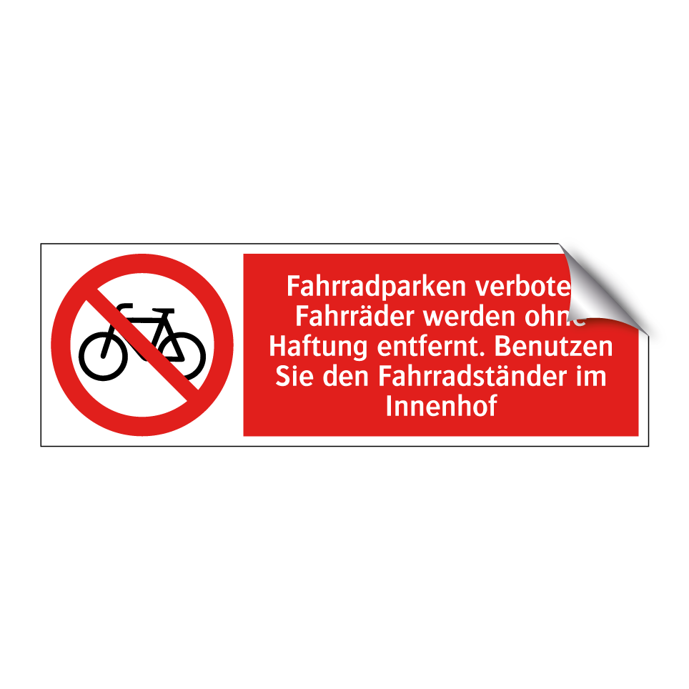schild fahrradständer Kauf Fahrradparken verboten! Fahrräder werden ohne Haftung entfernt. Benutzen Sie den Fahrradständer im Innenhof schild | SignOnline