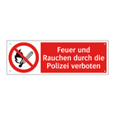 Feuer und Rauchen durch die Polizei verboten