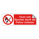 Feuer und Rauchen durch die Polizei verboten