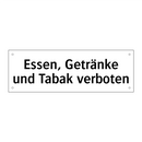 Essen, Getränke und Tabak verboten