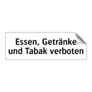 Essen, Getränke und Tabak verboten