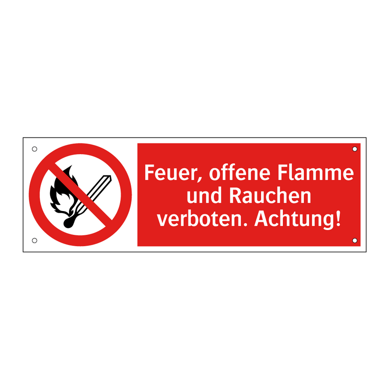 Feuer, offene Flamme und Rauchen verboten. Achtung!