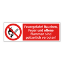 Feuergefahr! Rauchen, Feuer und offene Flammen sind polizeilich verboten!