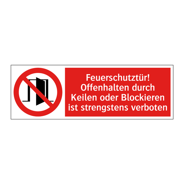 Feuerschutztür! Offenhalten durch Keilen oder Blockieren ist strengstens verboten