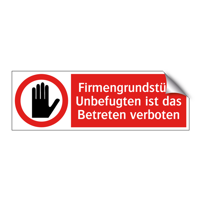 Firmengrundstück Unbefugten ist das Betreten verboten