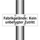 Fabrikgelände: Kein unbefugter Zutritt