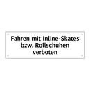 Fahren mit Inline-Skates bzw. Rollschuhen verboten