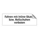 Fahren mit Inline-Skates bzw. Rollschuhen verboten