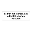 Fahren mit Inlineskates oder Rollschuhen verboten