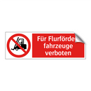Für Flurförder- fahrzeuge verboten