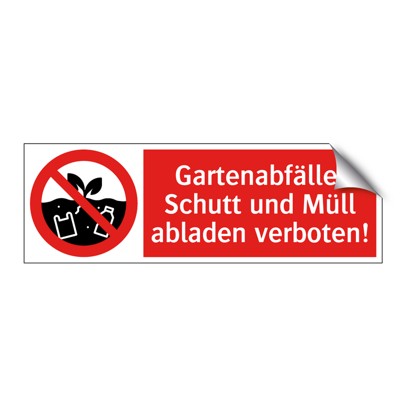 Gartenabfälle, Schutt und Müll abladen verboten!