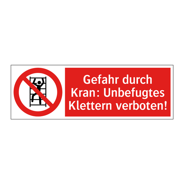 Gefahr durch Kran: Unbefugtes Klettern verboten!