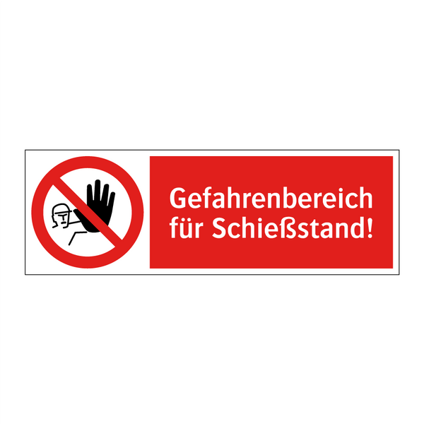 Gefahrenbereich für Schießstand!