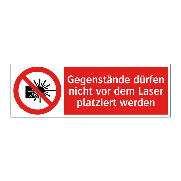 Gegenstände dürfen nicht vor dem Laser platziert werden