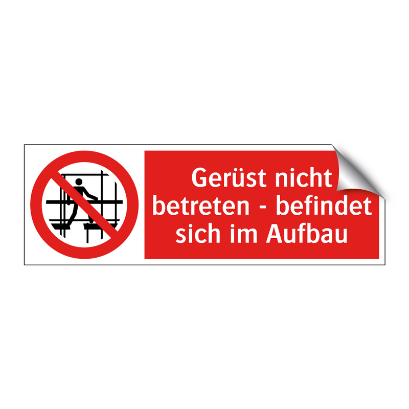 Gerüst nicht betreten - befindet sich im Aufbau