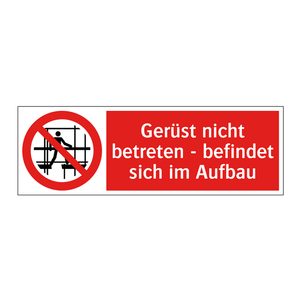 Gerüst nicht betreten - befindet sich im Aufbau