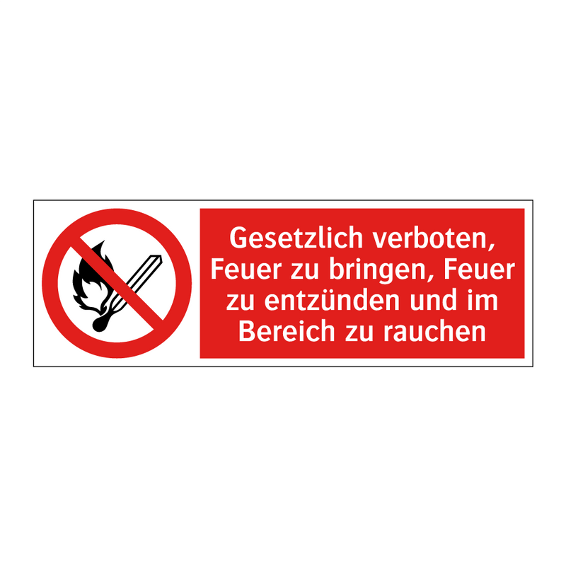 Gesetzlich verboten, Feuer zu bringen, Feuer zu entzünden und im Bereich zu rauchen