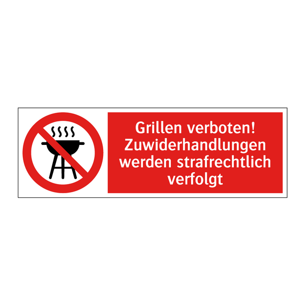 Grillen verboten! Zuwiderhandlungen werden strafrechtlich verfolgt