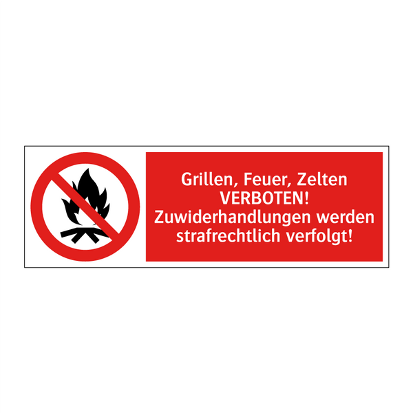 Grillen, Feuer, Zelten VERBOTEN! Zuwiderhandlungen werden strafrechtlich verfolgt!